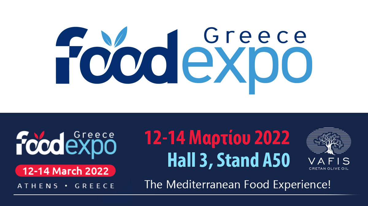 Η Vafis Cretan Olive Oil στην έκθεση Food Expo® Greece 2022, 12-14 Μαρτίου